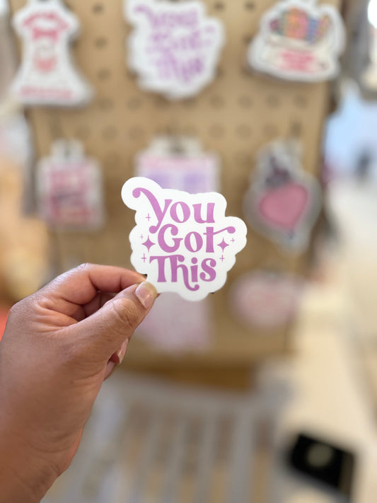 You Got This Sticker