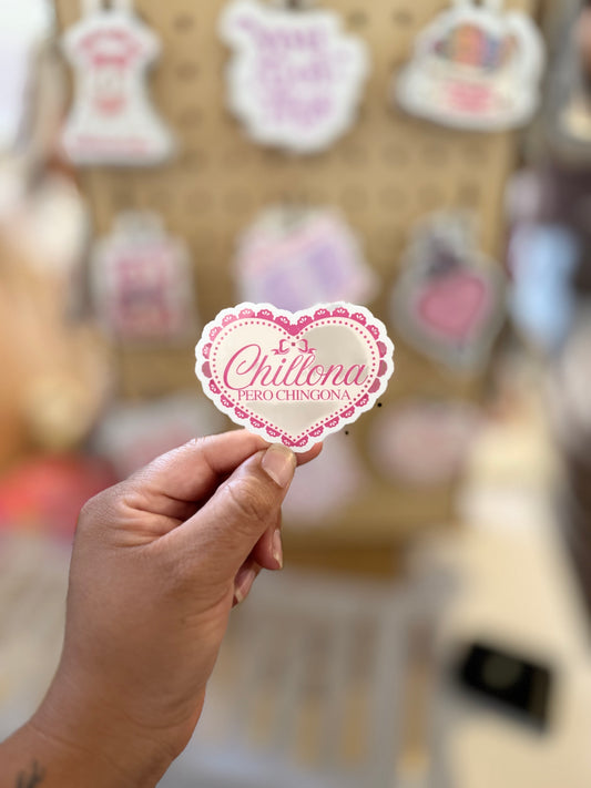 Chillona Pero Chingona Sticker