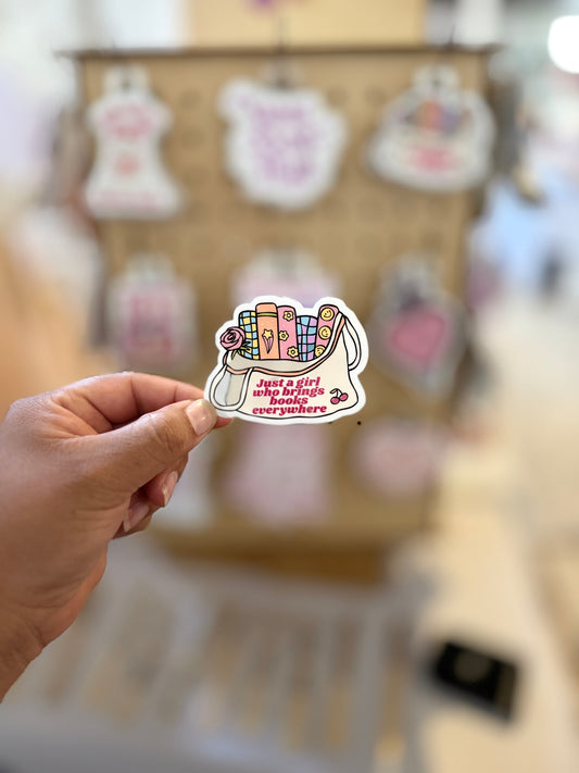 Just a Girl Who Brings Books Everywhere Sticker