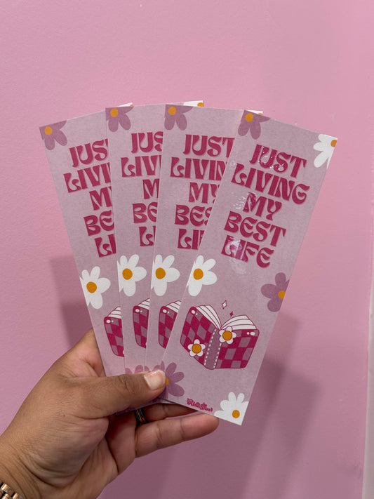 Just Living My Best Life Bookmark